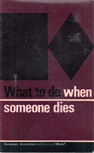 What to Do When Someone Dies (9780852020647) by Consumers' Association