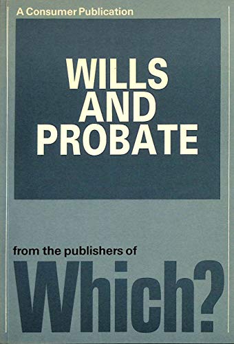 9780852021477: "Which?" Guide to Wills and Probate (A consumer publication)