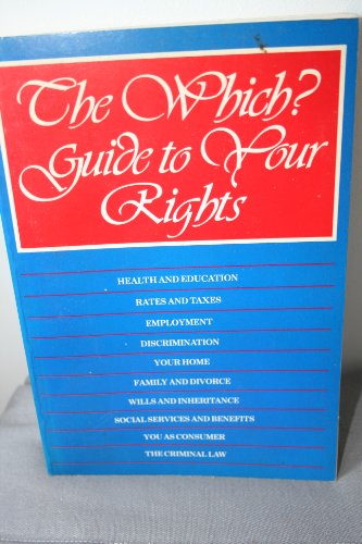 The Which? guide to your rights (9780852021842) by Consumers' Association