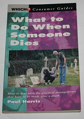 Imagen de archivo de What to Do When Someone Dies ("Which?" Consumer Guides) a la venta por WorldofBooks