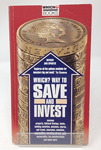 Stock image for Which?" Way to Save and Invest ("Which?" Guides) for sale by AwesomeBooks