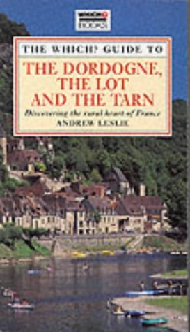 Stock image for "Which?" Guide to the Dordogne, the Lot and the Tarn ("Which?" Travel Guides) for sale by WorldofBooks