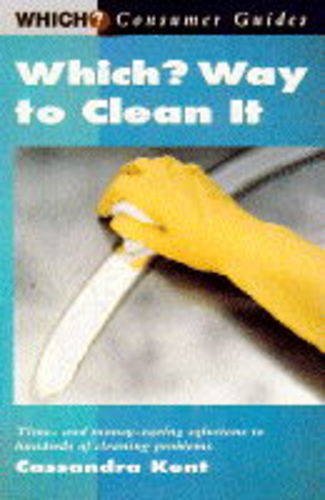 Stock image for Which? Way to Clean It ( " Which? " Consumer Guides) for sale by WorldofBooks