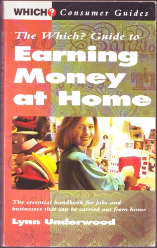Stock image for The Which? Guide to Earning Money at Home (Which? consumer guides) for sale by WorldofBooks