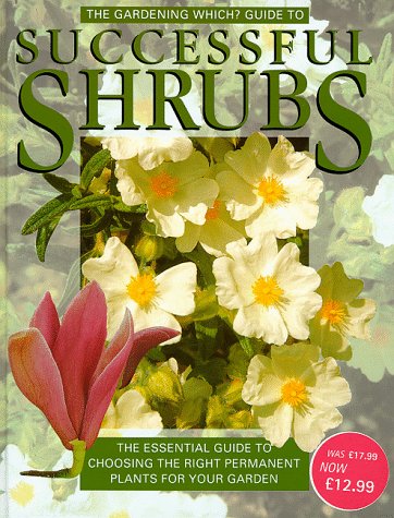 Imagen de archivo de "Gardening Which?" Guide to Successful Shrubs ("Which?" Consumer Guides) a la venta por WorldofBooks