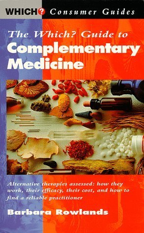 Beispielbild fr The "Which?" Guide to Complementary Medicine ("Which?" Consumer Guides) zum Verkauf von AwesomeBooks