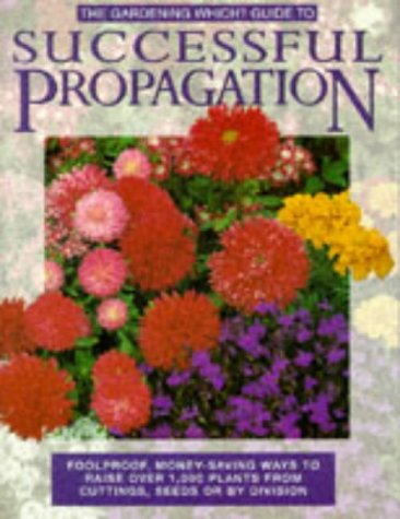 Stock image for Gardening Which?" Guide to Successful Propagation ("Which?" Consumer Guides) for sale by WorldofBooks