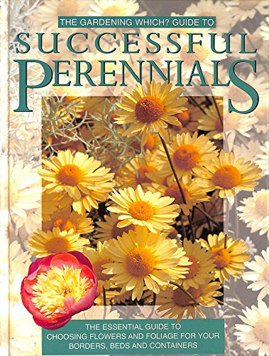 9780852026571: The "Gardening Which?" Guide to Successful Perennials ("Which?" Consumer Guides)