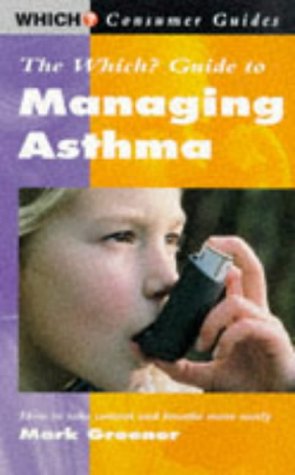 Beispielbild fr Which?" Guide to Managing Asthma ("Which?" Consumer Guides) zum Verkauf von AwesomeBooks