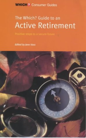 Beispielbild fr Which?" Guide to an Active Retirement ("Which?" Consumer Guides) zum Verkauf von WorldofBooks