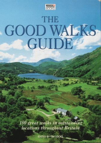 Beispielbild fr The Good Walks Guide: 150 Great Walks in Outstanding Locations Throughout Britain ("Which?" Consumer Guides) zum Verkauf von AwesomeBooks