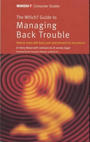 9780852028483: "Which?" Guide to Managing Back Trouble ("Which?" Consumer Guides)