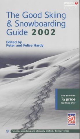 Stock image for The Good Skiing and Snowboarding Guide 2002 ("Which?" Consumer Guides) for sale by AwesomeBooks