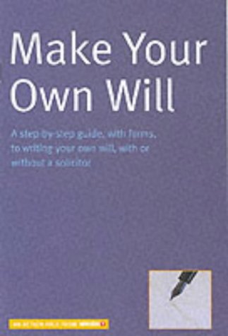 Stock image for Make Your Own Will: A Step-by-step Action Pack for Writing Your Own Will (England and Wales) ("Which?" Action Pack S.) for sale by WorldofBooks