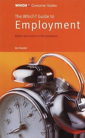 9780852028827: The "Which?" Guide to Employment ("Which?" Consumer Guides)