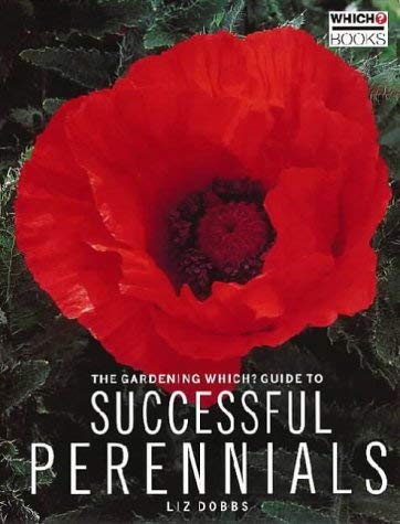 Stock image for The "Gardening Which?" Guide to Successful Perennials ("Which?" Consumer Guides) for sale by WorldofBooks