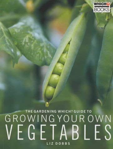 Stock image for The "Gardening Which?" Guide to Growing Your Own Vegetables ("Which?" Guides) for sale by WorldofBooks