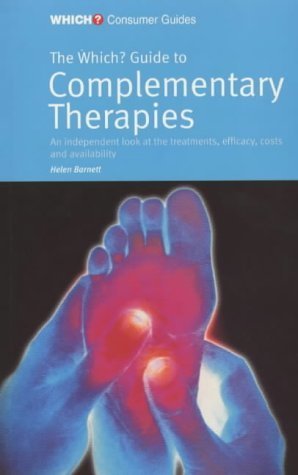 Stock image for The "Which?" Guide to Complementary Therapies ("Which?" Consumer Guides) for sale by WorldofBooks