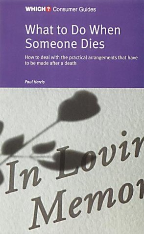 Imagen de archivo de What to Do When Someone Dies ("Which?" Consumer Guides) a la venta por WorldofBooks