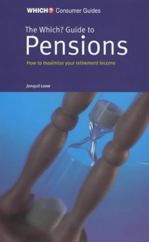 Stock image for Which?" Guide to Pensions: How to Maximise Your Retirement Income ("Which?" Consumer Guides) for sale by WorldofBooks