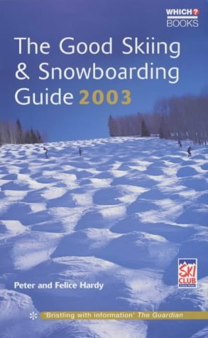 Stock image for The Good Skiing and Snowboarding Guide 2003 ("Which?" Consumer Guides) for sale by Goldstone Books