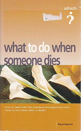 Imagen de archivo de Which?" What to Do When Someone Dies ("Which?" Consumer Guides) a la venta por WorldofBooks