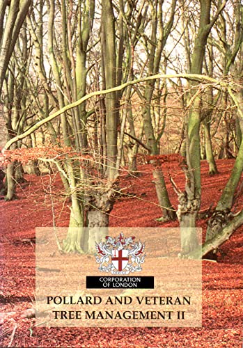 9780852030707: Pollard and Veteran Tree Management II Incorporating the Proccedings of the Meeting Hosted By the Corporation of London at Epping Forest in 1993