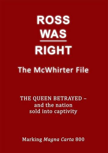 Stock image for Ross Was Right: The McWhirter File the Queen Betrayed - and the Nation Sold into Captivity for sale by WorldofBooks