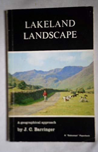 Stock image for Lakeland Landscape: A Geographical Approach Barringer, J.C. for sale by Hay-on-Wye Booksellers