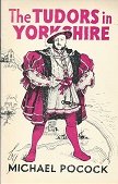 Beispielbild fr Tudors in Yorkshire zum Verkauf von Stephen White Books