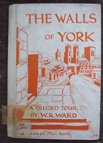Stock image for Walls of York: Guided Tour Ward, W. R. for sale by Re-Read Ltd