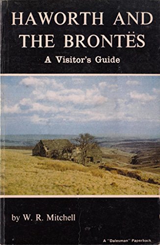 9780852061206: Haworth and the Brontes (A Dalesman paperback) Mitchell, W. R.