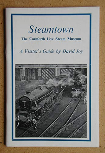 Steamtown: Carnforth Live Steam Museum (Minibooks) (9780852061336) by David Joy