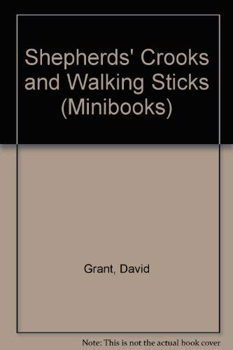Shepherds' crooks and walking sticks, (A Dalesman mini book) (9780852061725) by Grant, David