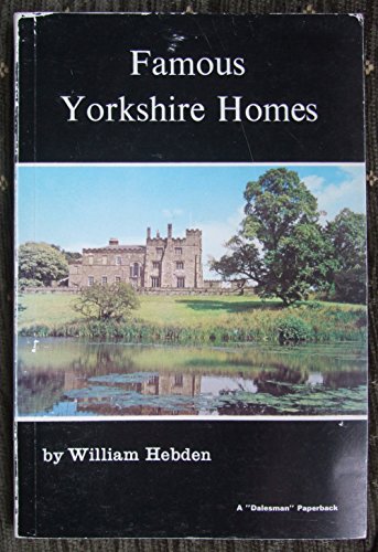 Stock image for Famous Yorkshire Homes (A "Dalesman" paperback) for sale by Bemrose Books