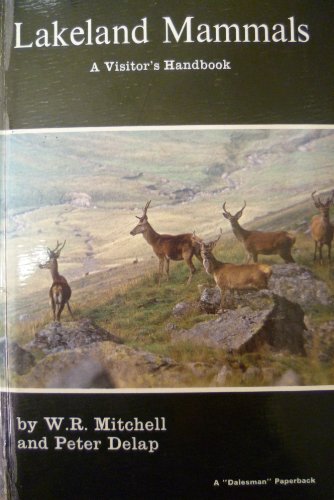 Stock image for Lakeland Mammals : A Visitor's Handbook for sale by Bemrose Books