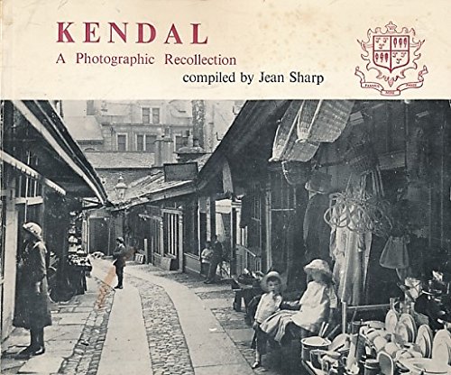 9780852062579: Kendal: A Photographic Recollection