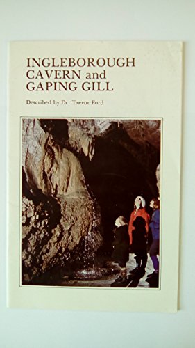 Stock image for Ingleborough Cavern and Gaping Gill for sale by West End Books