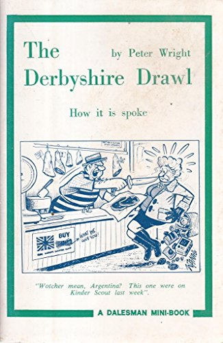 Beispielbild fr Derbyshire Drawl: How it is Spoke (Mini Books) zum Verkauf von WorldofBooks