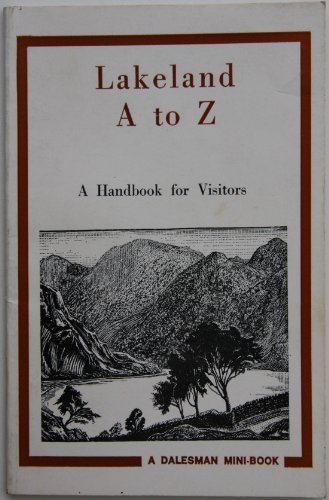 Stock image for LAKELAND A to Z : A Handbook for Visitors (Dalesman mini-book) for sale by Richard Sylvanus Williams (Est 1976)