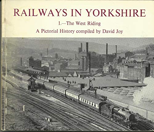 Railways in Yorkshire (9780852063354) by David Joy