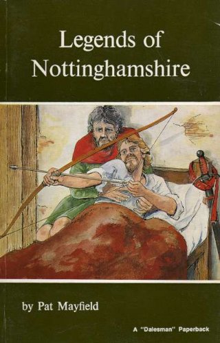 Legends of Nottinghamshire (A "Dalesman" paperback) (9780852063521) by Mayfield, Pat
