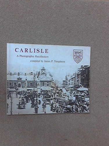 9780852063606: Carlisle: A Photographic Recollection