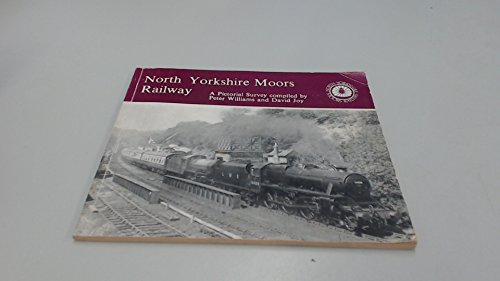 North Yorkshire Moors Railway: A pictorial survey (9780852064009) by Peter Williams