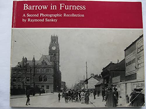 Imagen de archivo de Barrow-in-Furness: A Second Photographic Recollection a la venta por ThriftBooks-Atlanta