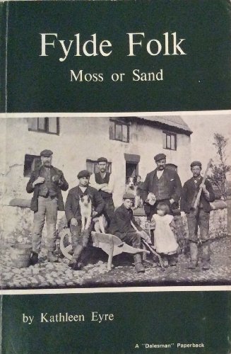 Beispielbild fr Fylde Folk: Moss or Sand zum Verkauf von WorldofBooks