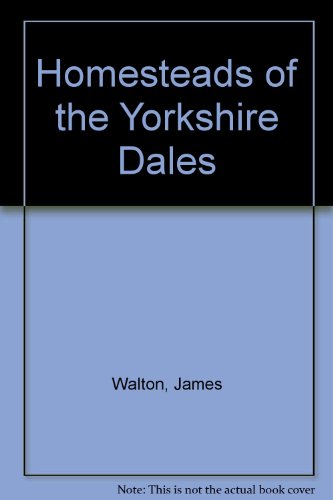 Beispielbild fr Homesteads of the Yorkshire Dales zum Verkauf von WorldofBooks