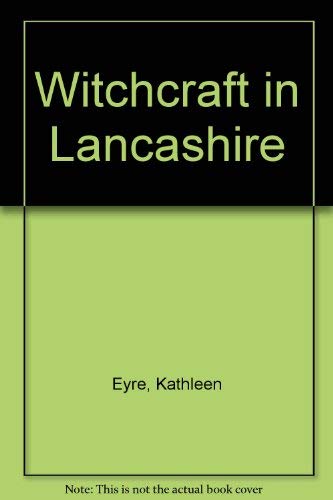Stock image for Witchcraft in Lancashire for sale by Kadriin Blackwell