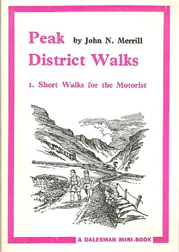 Imagen de archivo de Peak District Walks 1: Short Walks for the Motorist a la venta por Philip Emery