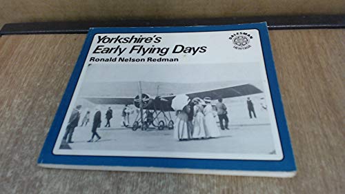 Yorkshire's Early Flying Days : A Pictorial History